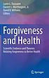 Forgivenesss and health : scientific evidence... by Loren L Toussaint