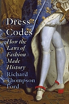 book cover for Dress codes : how the laws of fashion made history