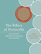 The ethics of protocells : moral and social implications of creating life in the laboratory