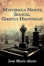 Mysterious Nights, Sances, Ghostly Hauntings!.