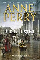 Blind justice : William Monk Mystery Series, Book 19.