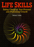 Life skills : taking charge of your personal and professional growth