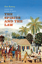 The spirits and the law : vodou and power in Haiti