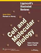 Lippincott's Illustrated Reviews: Cell and Molecular Biology, 1e