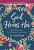 God hears her : 365 devotions for women by women by  Elisa Morgan 