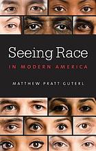 Seeing race in modern America