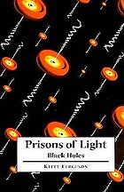 Prisons of light - black holes