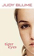 Tiger eyes : a novel by Judy Blume