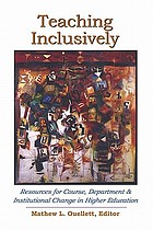 Teaching inclusively : resources for course, department and institutional change in higher education