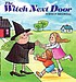 The witch next door ผู้แต่ง: Norman Bridwell