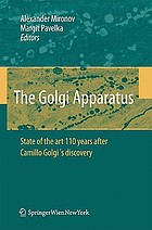 The Golgi Apparatus : State of the art 110 years after Camillo Golgi's discovery