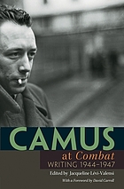 Camus at Combat : writing 1944-1947