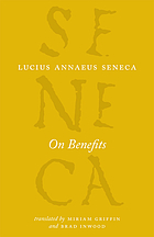On Benefits (Complete works of Lucius Annaeus Seneca)