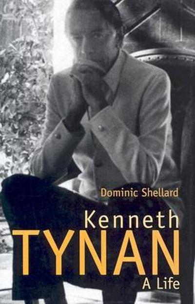 Kenneth Tynan : a life | WorldCat.org