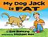 My dog Jack is fat by  Eve Bunting 