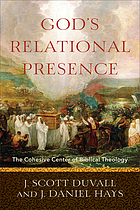 God's Relational Presence : the Cohesive Center of Biblical Theology.