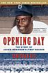 Opening day : the story of Jackie Robinson's first... by  Jonathan Eig 