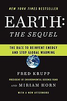 Earth, the sequel : the race to reinvent energy and stop global warming