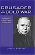 Crusader in the Cold War : a biography of Fr.... by John Thomas Donovan