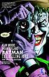 Batman : the killing joke by  Alan Moore 