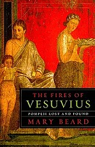 The Fires Of Vesuvius Pompeii Lost And Found Pdf