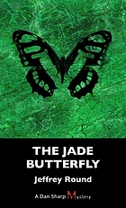 The jade butterfly : a Dan Sharp mystery