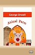 Animal farm Auteur: George Orwell, pseud.