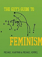 The guy's guide to feminism