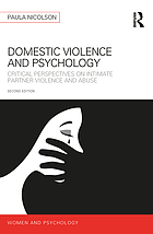 Domestic violence and psychology : critical perspectives on intimate partner violence and abuse