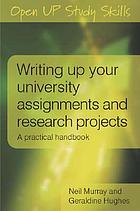Writing up your university assignments and research projects : a practical handbook