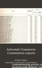 Interstate Commerce Commission reports : reports and decisions of the Interstate Commerce Commission of the United States