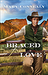 Braced for love by  Mary Connealy 