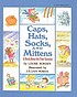 Caps, hats, socks, and mittens : a book about... by  Louise Borden 