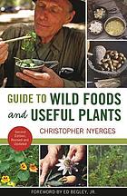 Front cover image for Guide to wild foods and useful plants