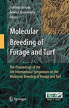 Molecular breeding of forage and turf : the proceedings of the 5th International Symposium on the Molecular Breeding of Forage and Turf