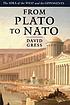 From Plato to NATO : the idea of the West and... by David Gress