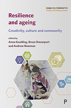 Resilience and ageing : creativity, culture and community