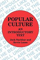 Popular culture : an introductory text