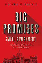 Big promises, small government : doing less with less in the BC Liberal new era