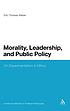 Morality, leadership and public policy : on experimentalism... by  Eric Thomas Weber 