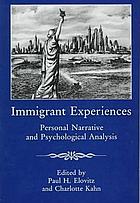 Immigrant experiences : personal narrative and psychological analysis