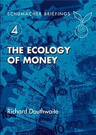 The ecology of money