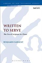 Written to serve : the use of scripture in 1 Peter
