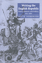 Writing the English Republic : poetry, rhetoric and politics, 1627-1660