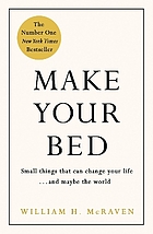 Make your bed - small things that can change your life... and maybe the wor.