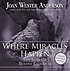 Where miracles happen : true stories of heavenly... by  Joan Wester Anderson 