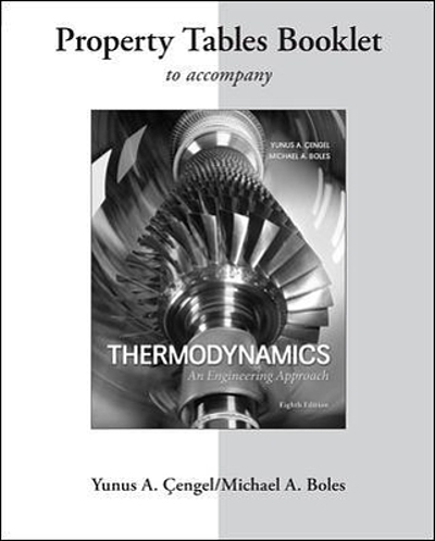 Property tables booklet to accompany Thermodynamics : an engineering ...