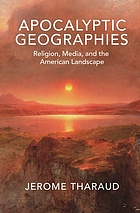 APOCALYPTIC GEOGRAPHIES : religion, literature, and the american landscape, 1820-1860.