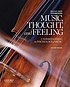 Music, thought, and feeling : understanding the... by William Forde Thompson