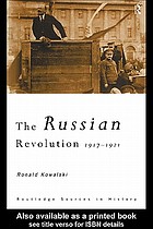 Russian Revolution : 1917-1921 (Routledge sources in history)